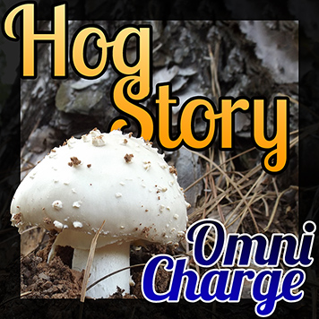 Hog Story #119 Omni Charge